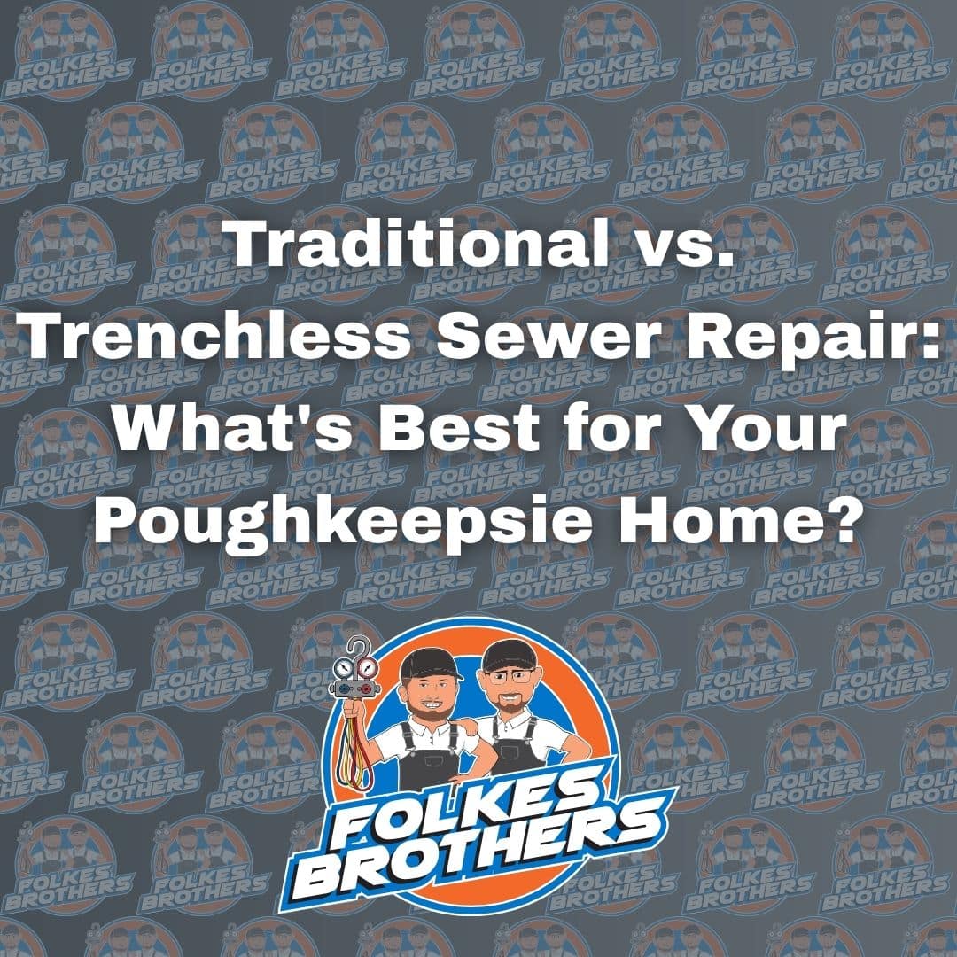 Traditional vs. Trenchless Sewer Repair: What's Best for Your Poughkeepsie Home?