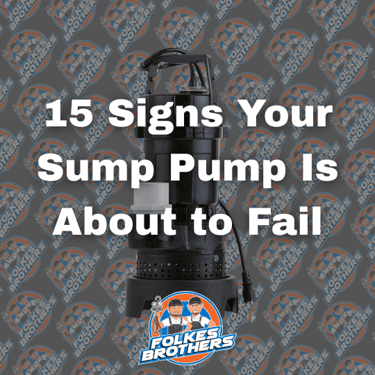 15 Signs Your Sump Pump Is About to Fail